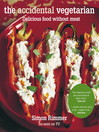 The Accidental Vegetarian (eBook): Delicious Food Without Meat